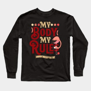 Retro My Body My Rules Flamingo Design Long Sleeve T-Shirt